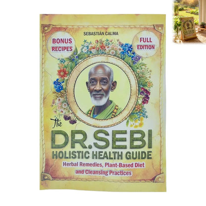 Dr Sebi Health Guide Herbal Wellness Book Natural Remedy Reference With Holistic Health Practices