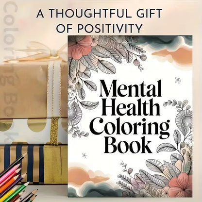 Coloring Book Psychological Health with Inspirational Quotes Suitable for Adults To Relax and Unwind